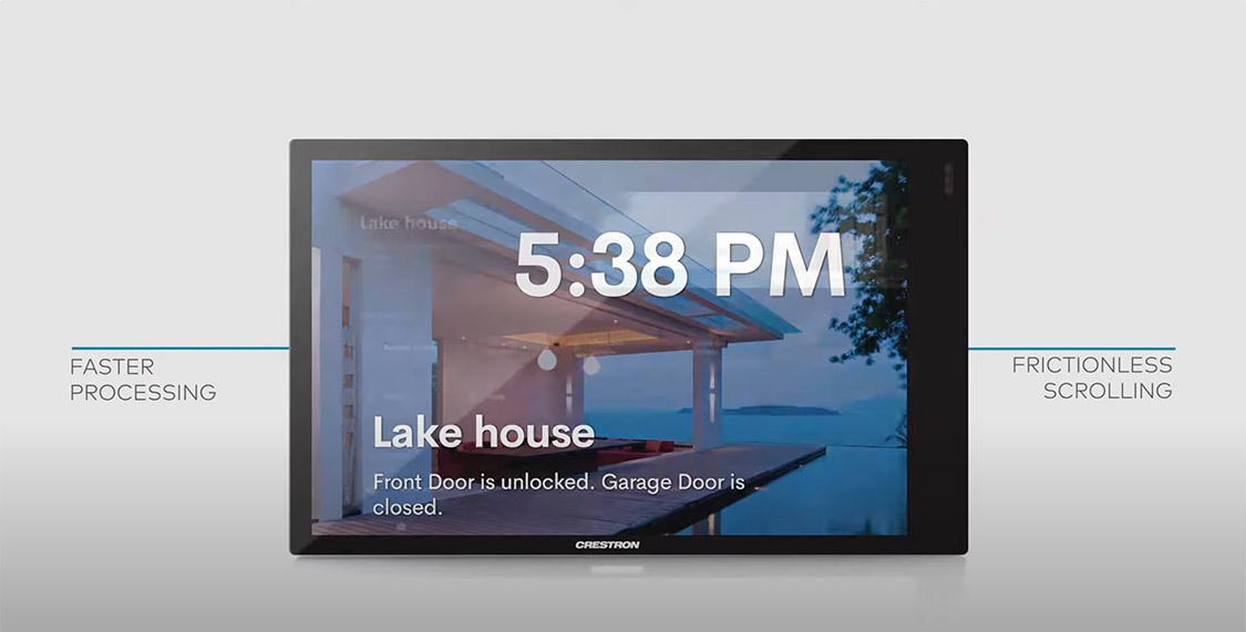 Crestron Smart display: 5:38 PM, lake house background. Front door unlocked, garage door closed. Faster Processing & Frictionless Scrolling.